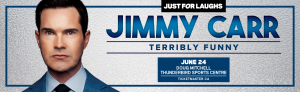 JIMMY CARR RETURNS TO VANCOUVER WITH HIS NEW SHOW JIMMY CARR: TERRIBLY FUNNY